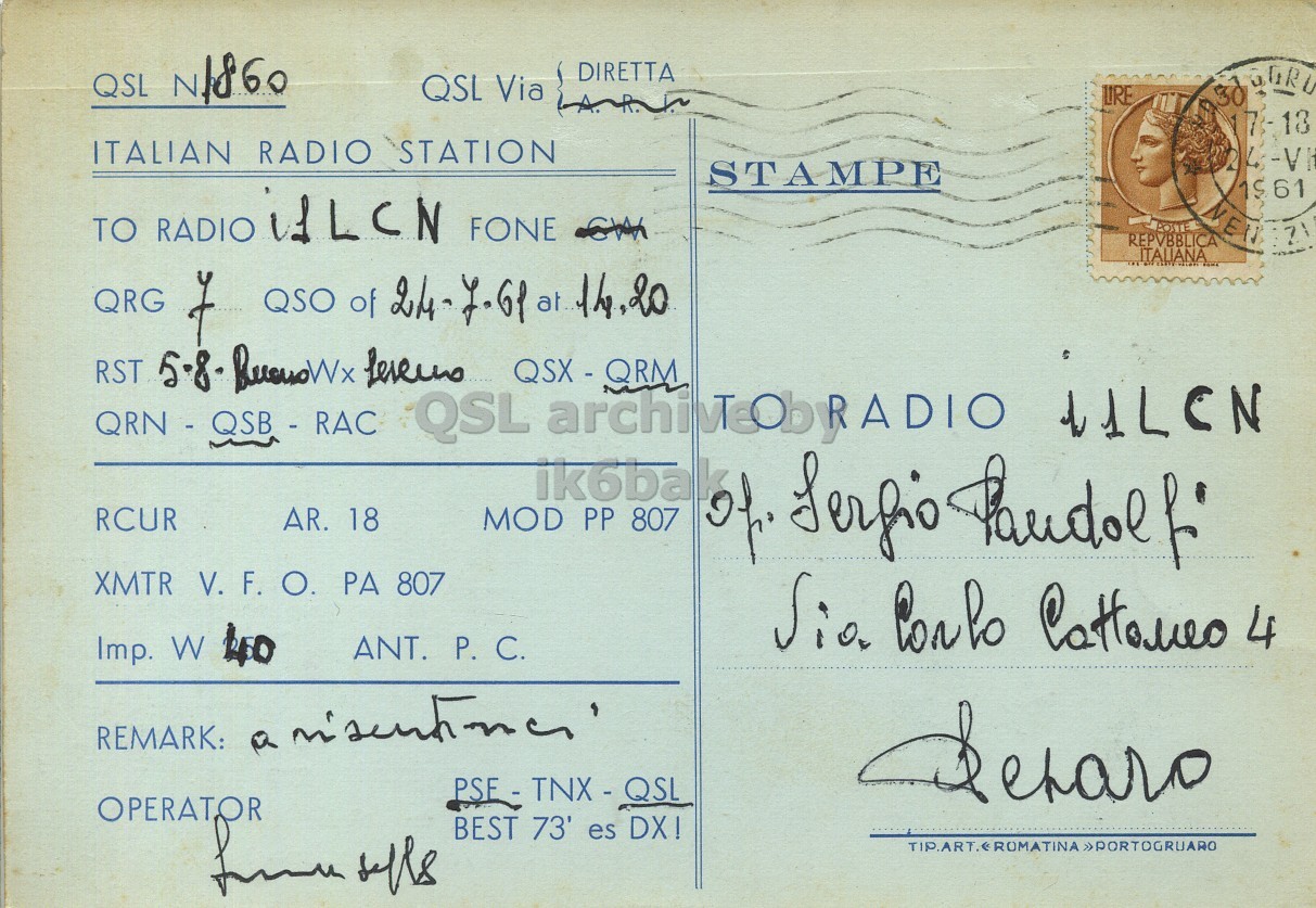 Right QSL card, of I1TCJ to I1LCN, July 24, 1961, PH mode. The QSL image contains the following objects: Envelope, Mail, Postcard, Person, Face. And contains this text: QSL N/860 DIRETTA QSL Via 30 ITALIAN RADIO STATION STAMPE TO RADIO i1LCN FONE REPVBBLICA ITALIANA QSO of 24-7-61 at 14.20 ik6bak RCUR AR. 18 MOD PP 807 XMTR V. F. О. PA 807 Imp. W 40 ANT. P. C. REMARK: OPERATOR BEST 73' es DX! TIP.ARTROMATINA »PORTOGRUARO QSL N/860 DIRETTA QSL Via 30 ITALIAN RADIO STATION STAMPE TO RADIO FONE REPVBBLICA ITALIANA QSO of 24-7-61 at 14.20 QRG RST QSL ik6bak RCUR AR. 18 MOD PP 807 XMTR V. F. PA 807 Corlo 4 Imp. W 40 ANT. C. REMARK: PSE - 1 OPERATOR sells BEST 73' es TIP.ARTROMATINA.