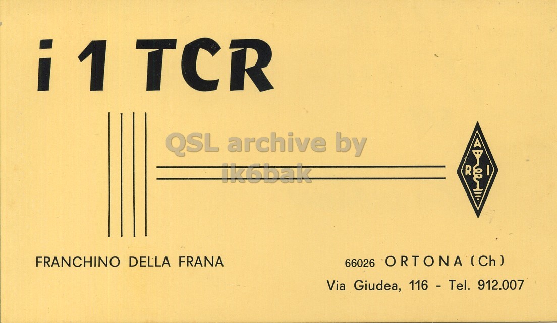 Front QSL card, of I1TCR to I2LCN, June 19, 1971, PH mode. The QSL image contains the following objects: Symbol. And contains this text: i1 TCR QSL archive by R FRANCHINO DELLA FRANA 66026 ORTONA (Ch) Via Giudea, 116 - Tel. 912.007 TCR QSL archive by R FRANCHINO DELLA FRANA 66026 ORTONA (Ch) Via Giudea, 116 - Tel. 912.007.