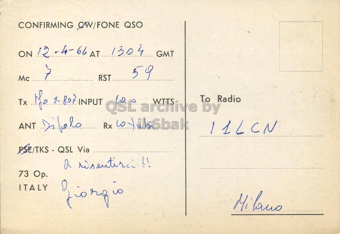 Right QSL card, of I1VGA to I1LCN, April 12, 1966, PH mode. The QSL image contains the following objects: Envelope, Mail, Postcard. And contains this text: ON 12 -4- 66 AT 1304 GMT 7 59 RST Mc Radio ANT Difelo PSE/TKS - QSL Via 73 Op. ITALY CONFIRMING QSO ON 12 66 AT 1304 GMT 7 59 RST Mc Tx INPUT Radio WTTS To by Rx 11LCN ANT PSE/TKS - QSL Via 73 ITALY.