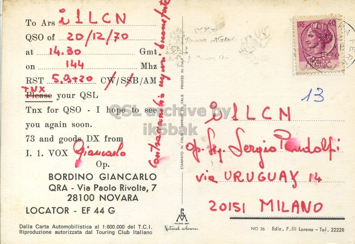 Right QSL card, of I1VOX to I1LCN, December 20, 1970, AM mode. The QSL image contains the following objects: Envelope, Mail, Postcard, Baby, Person. And contains this text: i1LCN To Ars 40 URE QSO of 20/12/70 A P at 14.30 Gmt 144 Mhz AHANA on TNX PRINTED IN ITALY Please your QSL 13 ITALIE Tnx for QSO - I you again soon. 73 and goods DX from I. 1. VOX Contra STAMPATO IN BORDINO GIANCARLO via URUGUAY 14 QRA - Via Paolo Rivolta, 7 28100 NOVARA 20151 MILANO LOCATOR - EF 44 G M Dalla Carta Automobilistica al 1:800.000 del T.C.I. Natural colours NO 26 Ediz. F.lli i1LCN To Ars 40 URE QSO of 20/12/70 A P at 14.30 Gmt RST 144 Mhz AHANA on TNX PRINTED IN ITALY Please your QSL 13 ITALIE Tnx for QSO - I you again soon. 73 and goods DX from I. 1. VOX ITALIA Sergio Contra STAMPATO IN BORDINO GIANCARLO URUGUAY 14 QRA - Via Paolo Rivolta, 7 28100 NOVARA 20151 MILANO LOCATOR - EF 44 G M Dalla Carta Automobilistica al 1:800.000 del T.C.I. Natural NO 26 Ediz. F.lli.