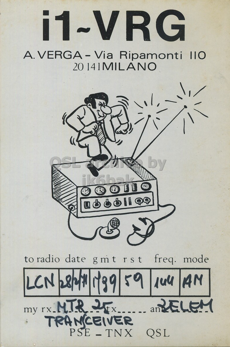 Front QSL card, of I1VRG to I1LCN, February 28, 1971, AM mode. The QSL image contains the following objects: Advertisement, Poster, Person, Book, Publication. And contains this text: i1-VRG A. VERGA-Via Ripamonti IIO by ik6bak to radio date gmt rst freq. mode an RELEM TRANCEIVER i1-VRG A. VERGA-Via Ripamonti 20 by ik6bak to radio date rst freq. mode LCN 59 AM my an RELEM TRANCEIVER QSL.