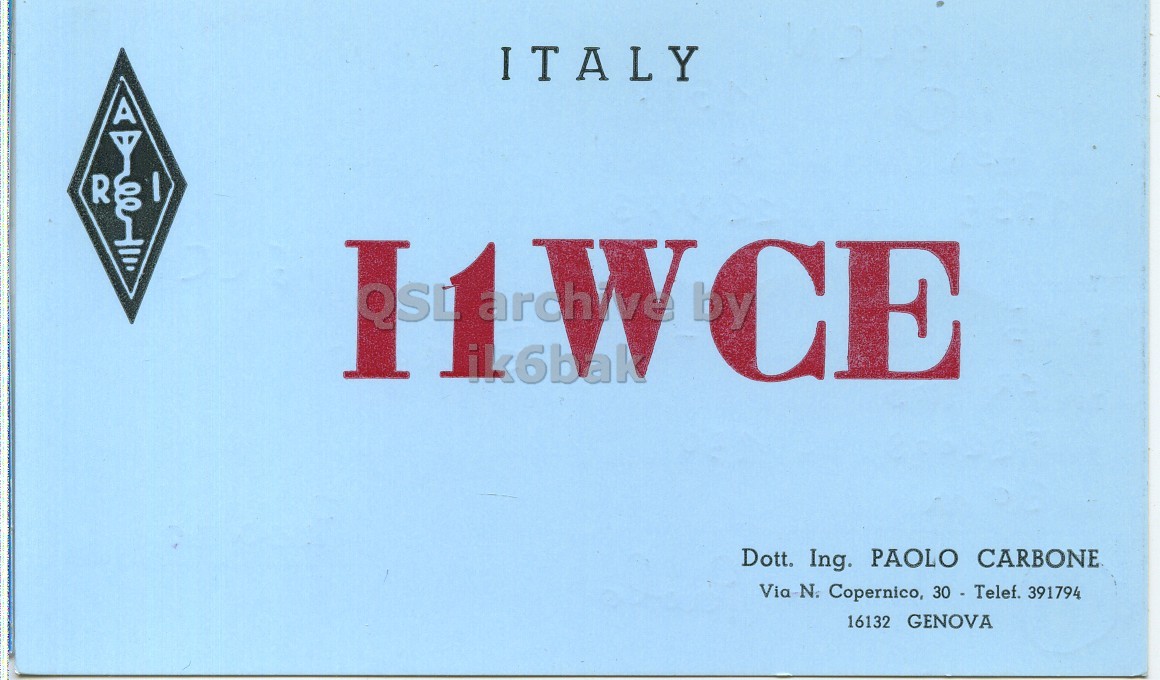 Front QSL card, of I1WCE to I6LCN, May 22, 1973, SSB mode. And contains this text: ITALY AY I R ik6bak Dott. Ing. PAOLO CARBONE Via N. Copernico, 30 - Telef. 391794 16132 GENOVA ITALY AY I R ik6bak Dott. Ing. PAOLO CARBONE Via N. Copernico, 30 - Telef. 391794 16132 GENOVA.