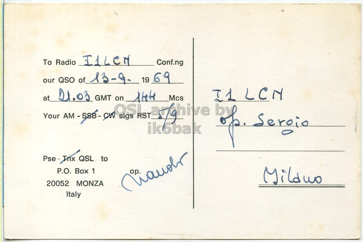 Right QSL card, of I1XN to I1LCN, September 13, 1969, AM mode. The QSL image contains the following objects: Envelope, Mail, Postcard. And contains this text: To Radio I1LCH Conf.ng our QSO of 13-9- 19 69 at 01.03 GMT OSI on state Mcs Your sigs RST Pse - Tnx QSL to P.O. Box 1 Mildwo 20052 MONZA Italy To Radio I1LCH Conf.ng our QSO of 13-9- 19 69 at GMT OSI on Mcs Your sigs RST ikobak Pse - Tnx QSL to P.O. Box 1 Mildwo 20052 MONZA Italy.