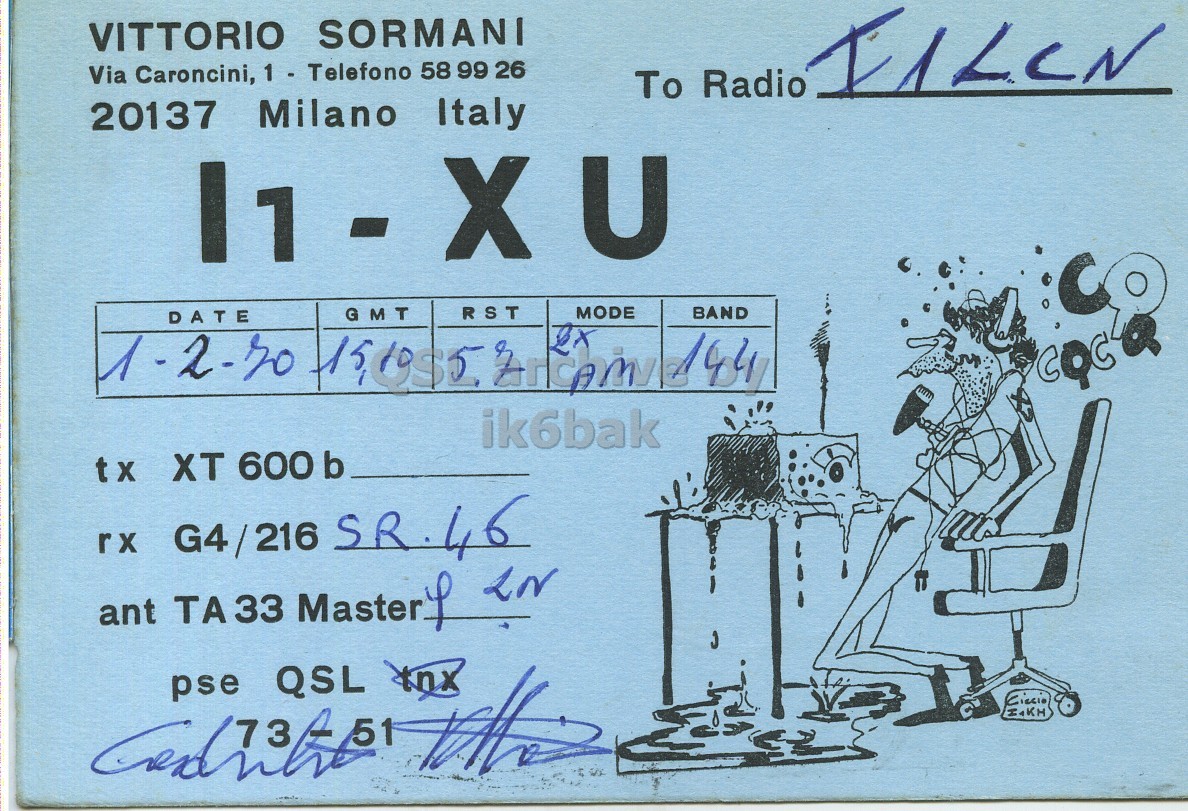 Front QSL card, of I1XU to I1LCN, February 1, 1970, AM mode. The QSL image contains the following objects: Chair, Person. And contains this text: VITTORIO SORMANI Via Caroncini, 1 - Telefono 58 99 26 To Radio 20137 Milano Italy GMT RST MODE BAND DATE ik6bak tx XT 600 b rx G4/216 SR.46 pse QSL VITTORIO SORMANI Via Caroncini, 1 - Telefono 58 99 26 To Radio 20137 Milano Italy GMT RST MODE BAND DATE ik6bak tx XT 600 b rx G4/216 ant 33 anx pse QSL.