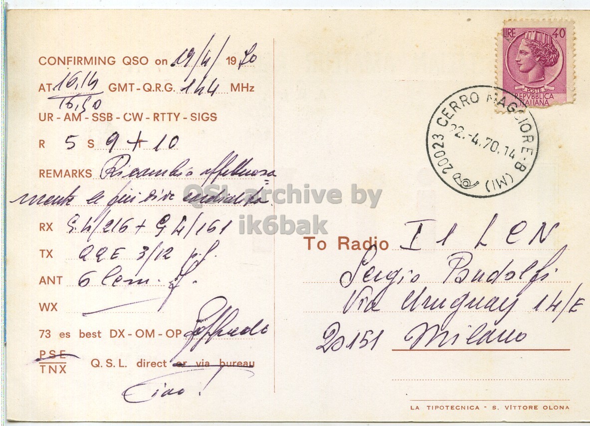 Right QSL card, of I1YPG to I1LCN, April 19, 1970, PH mode. The QSL image contains the following objects: Envelope, Mail, Person, Postcard, Face. And contains this text: LIRE 40 CONFIRMING QSO on 19/4/ 19 to AT 16,14 GMT-Q.R.G. 144 MHz REPVBBLICA CERRO 20023 22.-4.70.14 ea (IW) 8 ITALIANA RX To TX ANT WX 73 es best DX- OM - OP PSE Q.S.L. direct _via bureau TNX LA TIPOTECNICA S. VITTORE OLONA LIRE 40 CONFIRMING QSO on 19/4/ 19 to AT GMT-Q.R.G. 144 MHz REPVBBLICA R CERRO 20023 22.-4.70.14 (IW) 8 ITALIANA REMARKS le by RX ik6bak 6 3/12 To TX ANT WX Radio Budolfi guay 14/E 73 es best 20151 PSE Q.S.L. direct _via bureau TNX LA TIPOTECNICA VITTORE OLONA.