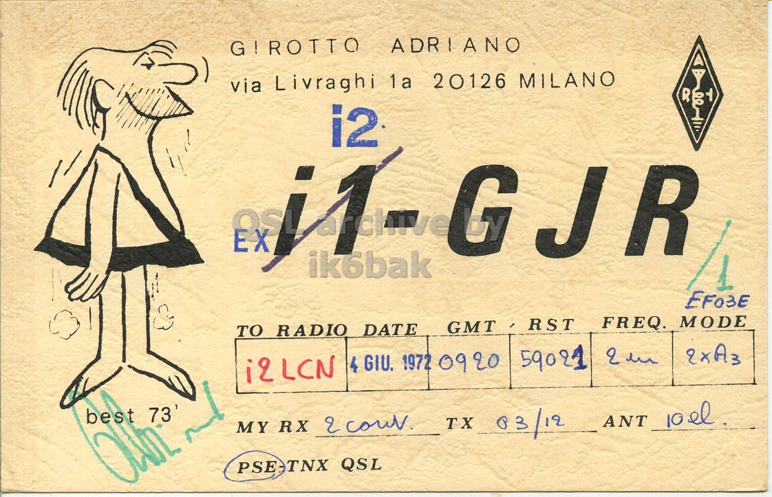 Front QSL card, of I2GJR/1 to I2LCN, June 4, 1972, PH mode. The QSL image contains the following objects: Person. And contains this text: G!ROTTO ADRIANO via Livraghi 1a 20126 MILANO i2 EX G JR ik6bak TO RADIO DATE GMT ' RST FREQ. MODE 59021 2 in i2LCN 4 GIU. 1972 0920 MY RX 2 couv. TX 03/12 ANT 10el. PSE-TNX QSL ADRIANO via Livraghi 1a 20126 MILANO i2 EX G JR ik6bak TO RADIO DATE GMT RST FREQ. MODE 59021 2 in i2LCN 4 GIU. 1972 0920 73' MY RX 2 TX 03/12 ANT PSE-TNX QSL.