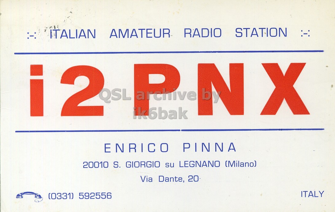 Front QSL card, of I2PNX to I2LCN, September 15, 1971, PH mode. The QSL image contains the following objects: Advertisement, Poster. And contains this text: :-: ITALIAN AMATEUR. RADIO STATION i2 N ik6bak ENRICO PINNA 20010 S. GIORGIO su LEGNANO (Milano) Via Dante, 20 ITALY (0331) 592556 :-: ITALIAN AMATEUR. RADIO STATION i2 QSL N ik6bak ENRICO PINNA 20010 S. GIORGIO su LEGNANO (Milano) Via Dante, 20 ITALY (0331) 592556.