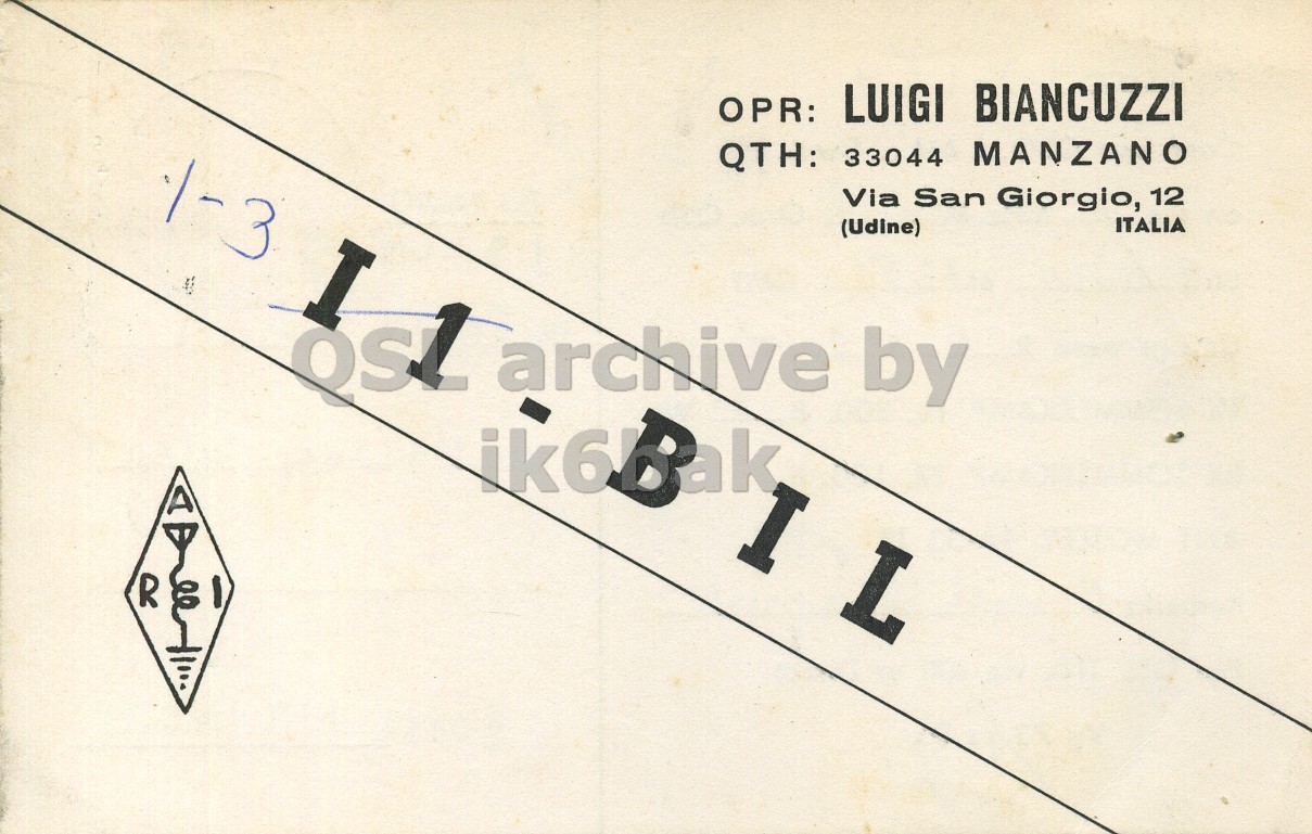 Front QSL card, of I3BIL to I2LCN, November 7, 1971, SSB mode. The QSL image contains the following objects: Page, Symbol, Number. And contains this text: OPR: LUIGI BIANCUZZI QTH: 33044 MANZANO 1-3 Via San Giorgio, 12 ITALIA (Udine) I ik6Bak archive I by R L OPR: LUIGI BIANCUZZI QTH: 33044 MANZANO 1-3 Via San Giorgio, 12 ITALIA (Udine) I ik6Bak archive I by R L.