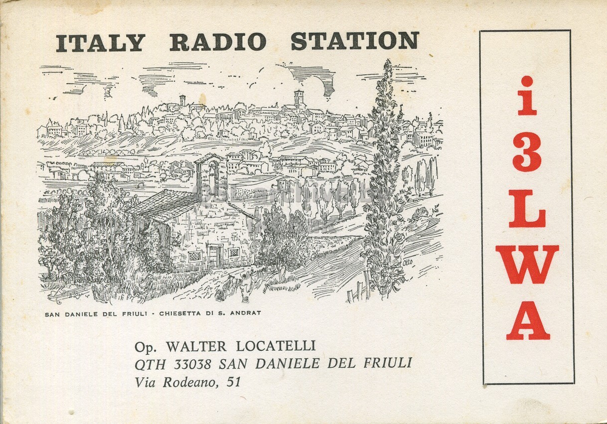 Front QSL card, of I3LWA to I6LCN, August 6, 1973, AM mode. The QSL image contains the following objects: Plant, Advertisement. And contains this text: ITALY RADIO STATION W SAN DANIELE DEL FRIULI CHIESETTA DI S. ANDRAT A Ор. WALTER LOCATELLI QTH 33038 SAN DANIELE DEL FRIULI Via Rodeano, 51 ITALY RADIO STATION L W SAN DANIELE DEL FRIULI CHIESETTA DI ANDRAT A WALTER LOCATELLI QTH 33038 SAN DANIELE DEL FRIULI Via Rodeano, 51.