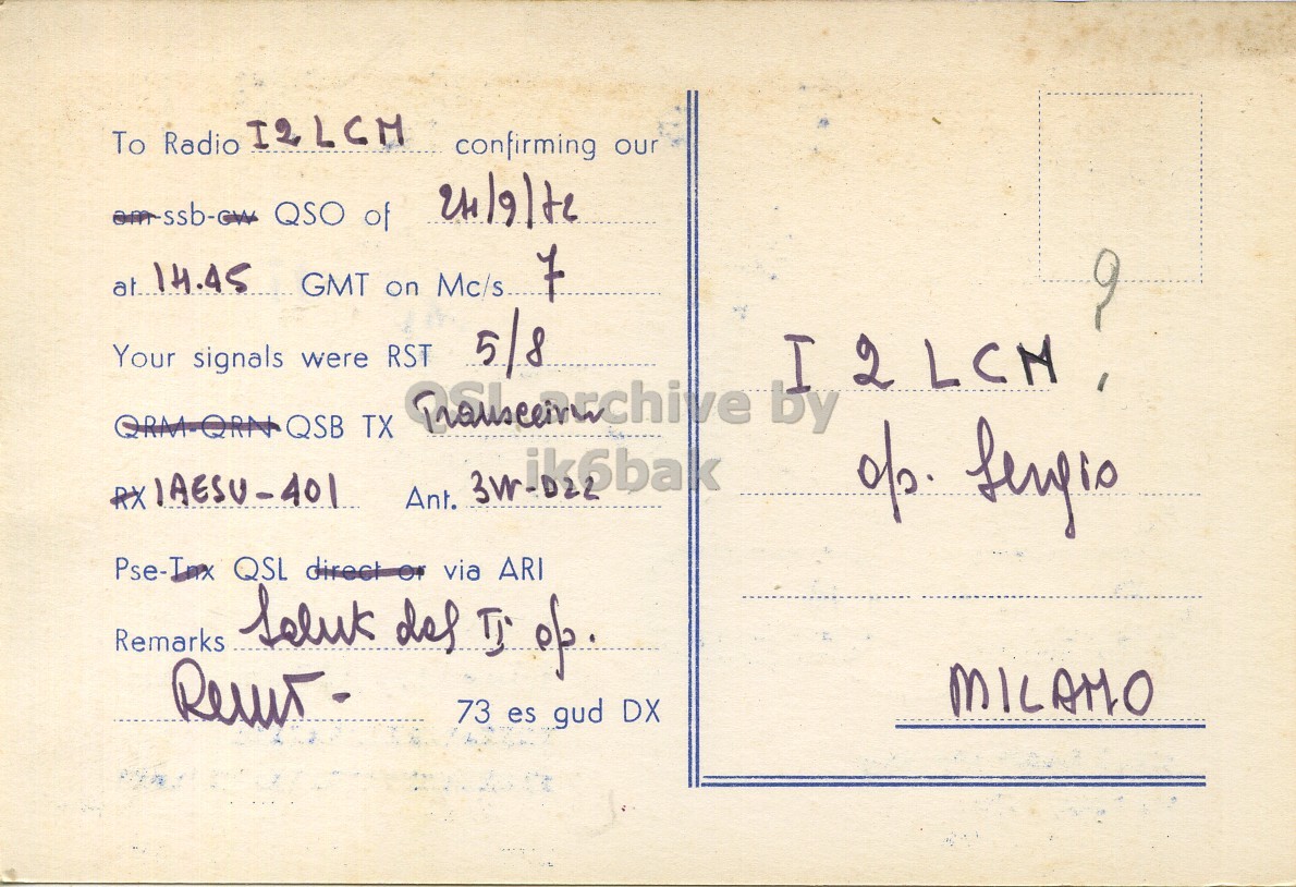 Right QSL card, of I4KML to I2LCN, September 24, 1972, SSB mode. The QSL image contains the following objects: Envelope, Mail, Postcard. And contains this text: To Radio I2LCM confirming our am-ssb-cw QSO of at. 14.45 GMT on Mc/s. 7 Your signals were RST 5/8 QRM-QRN QSB TX by Pse-Tnx QSL director via ARI Remarks MILAMO 73 es gud DX To Radio I2LCM confirming our QSO of 14.45 GMT on Mc/s. 7 Your signals were RST 5/8 I 2 QRM-QRN QSB TX by Ant. QSL via ARI Remarks des MILAMO 73 es gud DX.