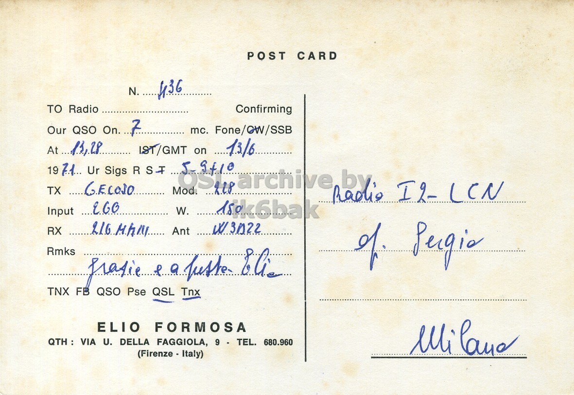 Right QSL card, of I5FOK to I2LCN, June 13, 1971, PH mode. The QSL image contains the following objects: Envelope, Mail, Postcard. And contains this text: POST CARD N. 436 TO Radio Confirming Our QSO On. 7 19 71... Ur Sigs R S-F Rmks TNX FB QSO Pse QSL Tnx ELIO FORMOSA QTH : VIA U. DELLA FAGGIOLA, 9 TEL. 680.960 POST CARD N. TO Radio Confirming Our QSO On. 7 mc. At IST/GMT on ............ 19 71... Ur Sigs R TX Mod. archive I2- LCN Input W. RX Ant Rmks of TNX FB QSO Pse QSL Tnx ELIO FORMOSA QTH : VIA U. DELLA FAGGIOLA, 9 TEL. 680.960.