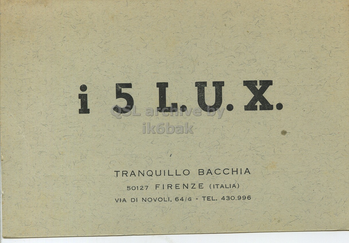 Front QSL card, of I5LUX to I6LCN, November 16, 1973, PH mode. The QSL image contains the following objects: Book, Publication. And contains this text: i 5 U.X. by ik6bak TRANQUILLO BACCHIA 50127 FIRENZE (ITALIA) VIA DI NOVOLI, 64/G - TEL. 430.996 i 5 U.X. by ik6bak TRANQUILLO BACCHIA 50127 FIRENZE (ITALIA) VIA DI NOVOLI, 64/G - TEL. 430.996.