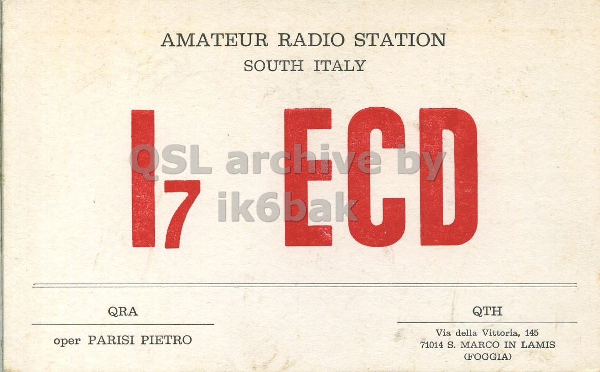Front QSL card, of I7ECD to I1LCN, September 19, 1971, SSB mode. The QSL image contains the following objects: Advertisement, Poster. And contains this text: AMATEUR RADIO STATION SOUTH ITALY QSL 17 U QRA QTH Via della Vittoria, 145 oper PARISI PIETRO 71014 S. MARCO IN LAMIS (FOGGIA) AMATEUR RADIO STATION SOUTH ITALY QSL 17 U QRA QTH Via della Vittoria, 145 oper PARISI PIETRO 71014 S. MARCO IN LAMIS (FOGGIA).