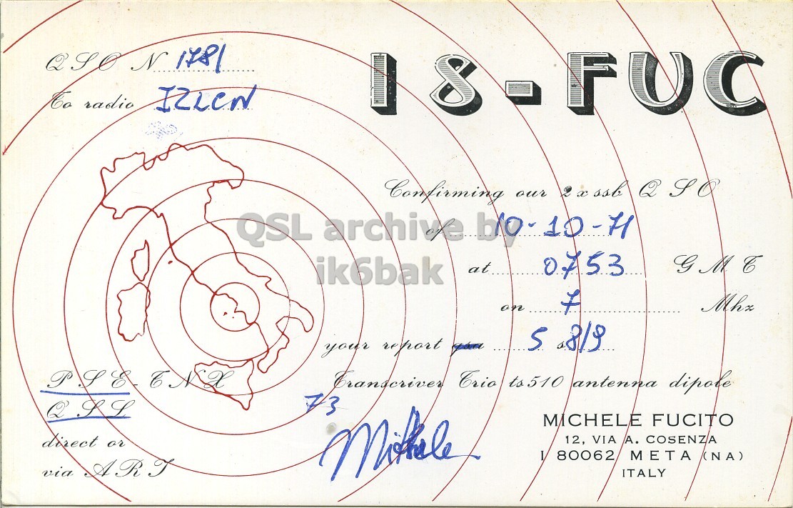 Front QSL card, of I8FUC to I2LCN, October 10, 1971, PH mode. And contains this text: QSO N 1781 Co radio 18 FUC Confirming our QSO 0753 G М. C ik6bak at on 7 Mhx your report direct or via 12, VIA A. COSENZA I 80062 META (NA) ART ITALY N 1781 radio FUC Confirming our QSO QSL archive 0753 G C ik6bak at on Mhx your report antenna dipole FUCITO direct or via 12, VIA COSENZA I 80062 META (NA) ART ITALY.