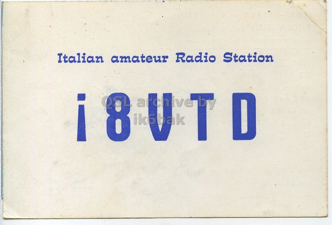 Front QSL card, of I8VTD to I6LCN, November 17, 1973, SSB mode. And contains this text: Italian amateur Radio Station i8 ik5bak archive by D Italian amateur Radio Station i8 ik5bak archive by D.