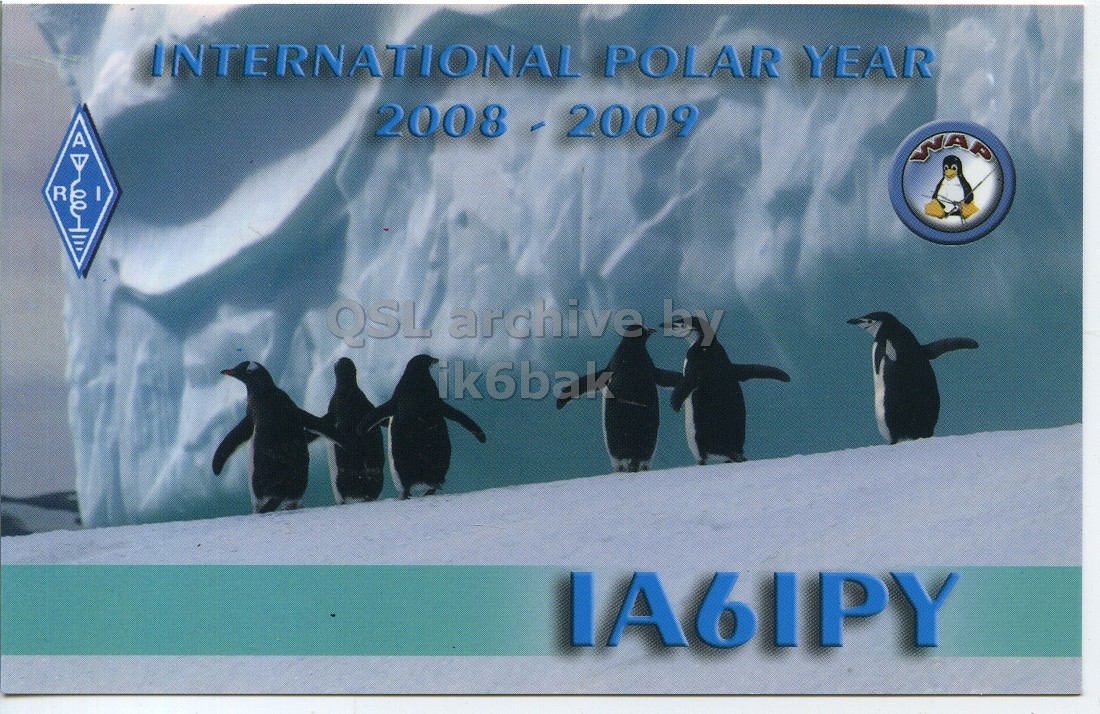 Front QSL card, of IA6IPY to IK6CQC, May 29, 2007, SSB mode. The QSL image contains the following objects: Animal, Bird, Penguin, Ice, Person. And contains this text: INTERNATIONAL POLAR YEAR 2008 - 2009 R QSL archive by ik6bak IA6IPY INTERNATIONAL POLAR YEAR 2008 - 2009 R QSL archive by ik6bak IA6IPY.