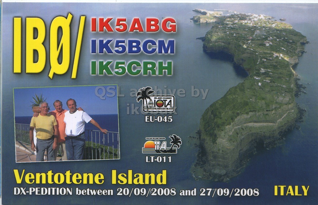Front QSL card, of IB0/IK5BCM to IK6CQC, September 26, 2008, SSB mode. The QSL image contains the following objects: Land, Nature, Outdoors, Sea, Shoreline. And contains this text: IK5ABG IK5BCM IK5CRH QSL a hive ISLAND by CHASER EU-045 ITALIAN ISLAND AWARD ¡¡A LT-011 Ventotene Island ITALY DX-PEDITION between 20/09/2008 and 27/09/2008 IK5ABG IK5BCM IK5CRH QSL a hive ISLAND by CHASER EU-045 ITALIAN ISLAND AWARD ¡¡A LT-011 Ventotene Island ITALY DX-PEDITION between 20/09/2008 and 27/09/2008.
