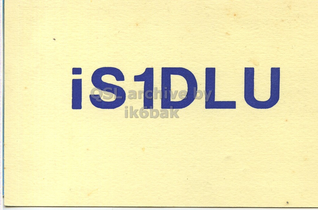 Front QSL card, of IS1DLU to I1LCN, October 4, 1970, PH mode. The QSL image contains the following objects: Page. And contains this text: iS1DLU ik6bak iS1DLU ik6bak.