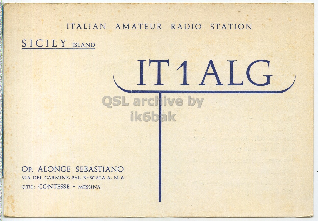 Front QSL card, of IT1ALG to I1LCN, November 15, 1967, PH mode. The QSL image contains the following objects: Book, Publication, Envelope, Mail, Postcard. And contains this text: ITALIAN AMATEUR RADIO STATION SICILY ISLAND IT1ALG QSL archive by ik6bak OP. ALONGE SEBASTIANO VIA DEL CARMINE, PAL. B-SCALA A, N. 8 ITALIAN AMATEUR RADIO STATION SICILY ISLAND IT1ALG QSL archive by ik6bak ALONGE SEBASTIANO VIA DEL CARMINE, PAL. B-SCALA A, N. 8 CONTESSE - MESSINA.