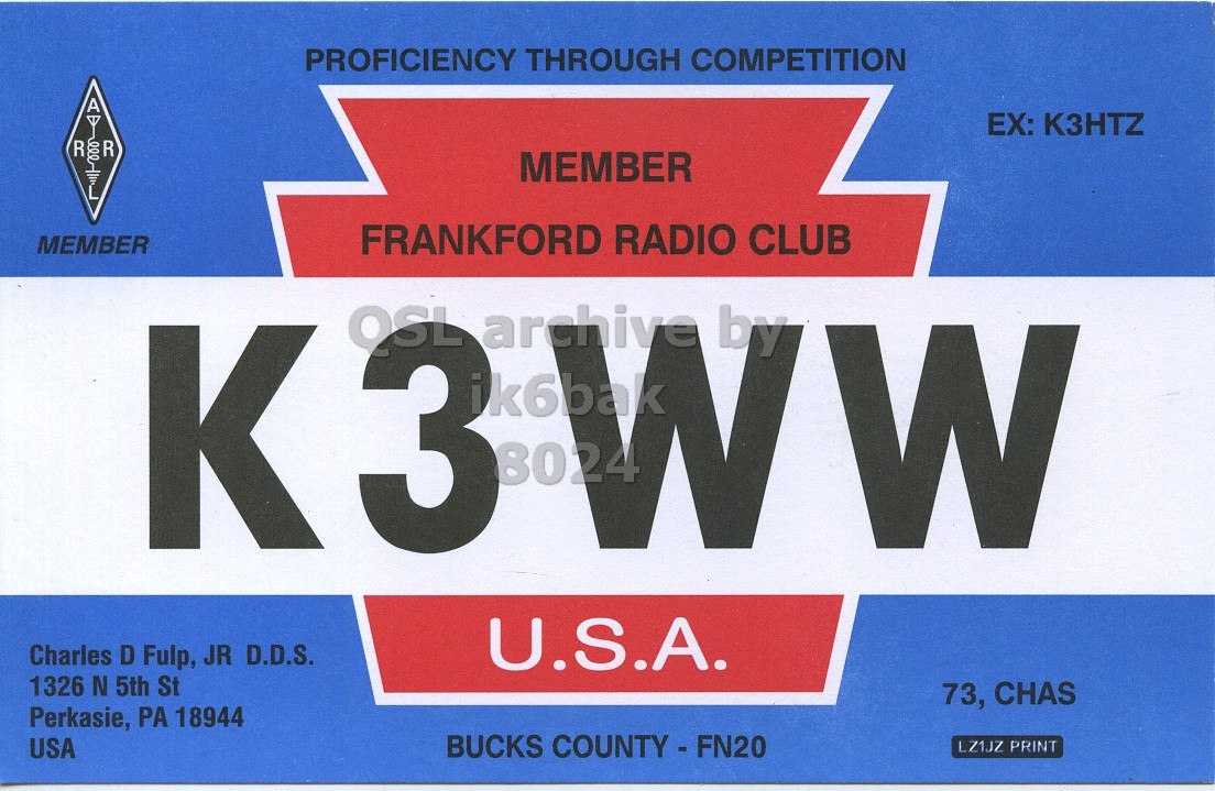 Front QSL card, of K3WW to IK6BAK, July 13, 2019, CW mode. The QSL image contains the following objects: License Plate. And contains this text: PROFICIENCY THROUGH COMPETITION A EX: K3HTZ MEMBER MEMBER FRANKFORD RADIO CLUB 3 ik6bak 8024 N W Charles D Fulp, JR D.D.S. U.S.A. 1326 N 5th St 73, CHAS Perkasie, PA 18944 USA LZ1JZ PRINT.