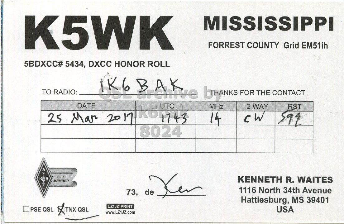 Right QSL card, of K5WK to IK6BAK, March 25, 2017, CW mode. And contains this text: K5WK MISSISSIPPI FORREST COUNTY Grid EM51ih 5BDXCC# 5434, DXCC HONOR ROLL TO RADIO: 1K6 BAK archive UTC bTHANKS MHz FOR WAY THE CONTACT 25 Mar DATE 2017 1664743 2 RST 14 594 8024 A LIFE R&R MEMBER KENNETH R. WAITES 1116 North 34th Avenue 73, de Hattiesburg, MS 39401 LZ1JZ PRINT PSE QSL TNX QSL USA.