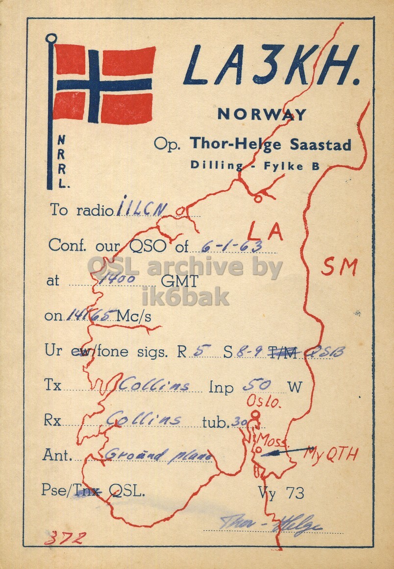 Front QSL card, of LA3KH to I1LCN, January 6, 1963, PH mode. The QSL image contains the following objects: Flag. And contains this text: LA3KH. NORWAY Op. Thor-Helge Saastad NRRL. LA Conf. our QSO of 6-1-63 SM OSL archive by 1400 GMT at ik6bak Ur ew/fone sigs. R 5 S S-9 T/M QSB Tx Collins Inp 50 W Oslo. Collins tub.30 Rx Moss Ant. Ground plane Vy 73 372 LA3KH. NORWAY Thor-Helge Saastad NRRL. Dilling - Fylke To LA Conf. our QSO of 6-1-63 SM OSL archive by 1400 GMT at ik6bak Ur ew/fone sigs. S T/M QSB Tx Collins Inp 50 W Oslo. Collins tub.30 Rx Moss Ant. Ground plane Vy 73 QSL. 372.