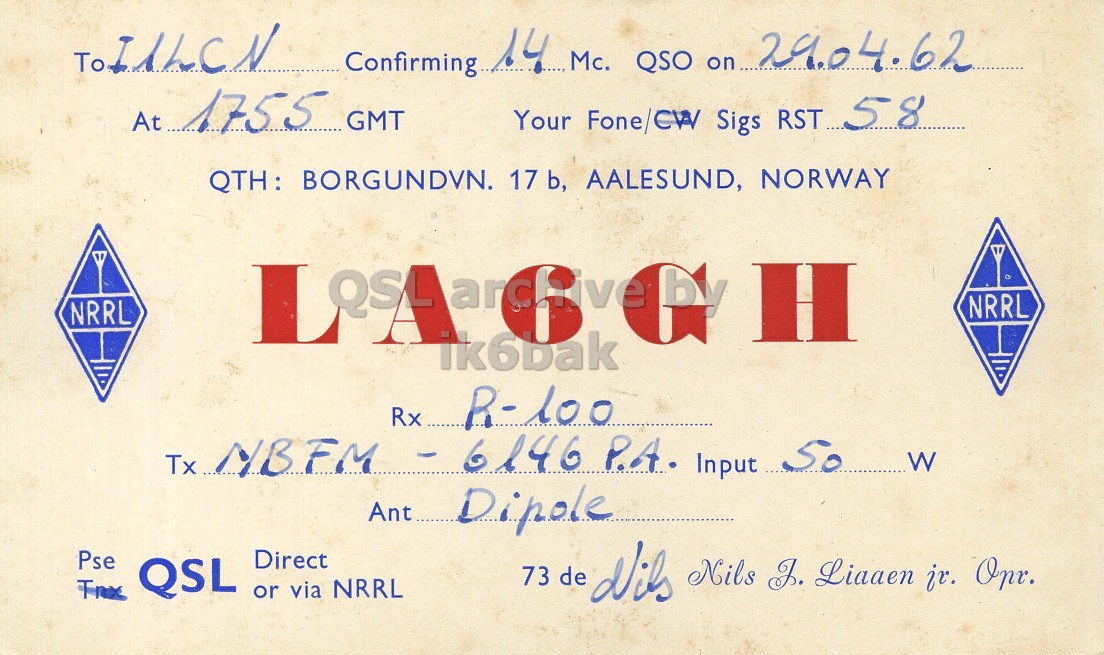 Front QSL card, of LA6GH to I1LCN, April 29, 1962, PH mode. And contains this text: Confirming 14 Mc. QSO on 29.04.62 At 1755 GMT Your Fone/CW Sigs RST 58 QTH: BORGUNDVN. 17 b, AALESUND, NORWAY NRRL NRRL ik6bak Tx NBFM - 6146 P.A. Input So W Ant Dipole Direct Pse QSL or via NRRL 73 de dils Nils F. Liaaen ir. Opr. Confirming 14 Mc. QSO on 29.04.62 At 1755 GMT Your Fone/CW Sigs RST QTH: BORGUNDVN. 17 b, AALESUND, NORWAY H NRRL NRRL ik6bak Tx NBFM - 6146 P.A. Input So W Ant Dipole Direct Pse QSL or via NRRL 73 de Nils F. Liaaen Opr..