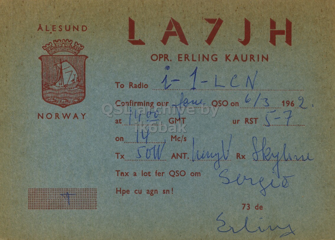 Front QSL card, of LA7JH to I1LCN, March 6, 1962, PH mode. The QSL image contains the following objects: Book. And contains this text: ALESUND OPR. ERLING KAURIN To Radio 6/3 1962 NORWAY Confirming at Tx on Tnx a our Mc/s ANT. hingli Rx RST Skylin 5-7 GMT OSO ur lot fer QSO om 73 de ALESUND OPR. ERLING KAURIN To Radio 1- 6/3 1962 on NORWAY Confirming at Tx on Tnx a our Mc/s ANT. Rx RST 5-7 GMT OSO ur lot fer QSO om agn 73 de.