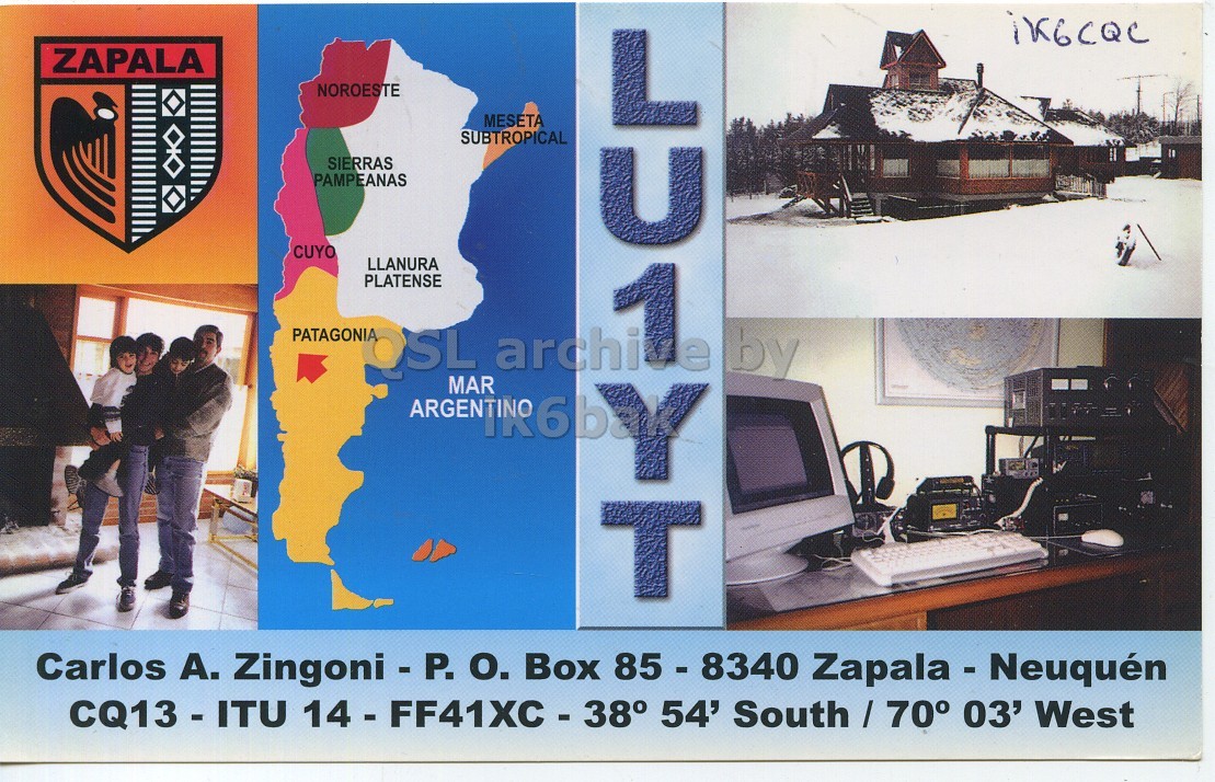 Front QSL card, of LU1YT to IK6CQC, April 1, 2007, SSB mode. The QSL image contains the following objects: Advertisement, Poster, Desk, Table, Person. And contains this text: ZAPALA NOROESTE MESETA SUBTROPICAL SIERRAS PAMPEANAS CI L CUYO LLANURA PLATENSE PATAGONIA OSL MAR by T Carlos А. Zingoni - P. О. Box 85-8340 Zapala - Neuquén CQ13 - ITU 14 - FF41XC - 38° 54' South /70 03' West ZAPALA NOROESTE MESETA SUBTROPICAL SIERRAS PAMPEANAS L CUYO LLANURA PLATENSE PATAGONIA OSL MAR by T Carlos Box Zapala - Neuquén CQ13 - ITU 54' South 03' West.