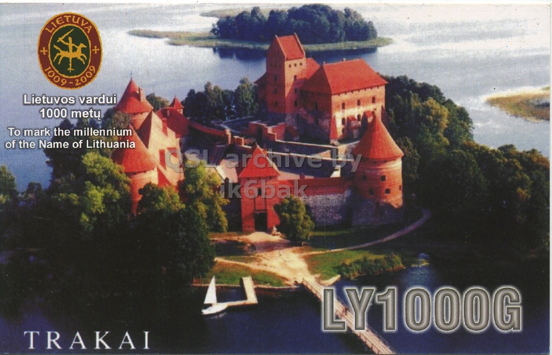 Front QSL card, of LY1000G to IK6CQC, July 10, 2009, SSB mode. The QSL image contains the following objects: Land, Fortress, Sea, Boat, Scenery. And contains this text: LIETUVA + + 1009-2009 Lietuvos vardui 1000 metu To mark the millennium of the Name of Lithuania ISSL archive by ik6bak LY1000G TRAKAI LIETUVA + + 1009-2009 Lietuvos vardui 1000 metu To mark the millennium of the Name of Lithuania ISSL archive by ik6bak LY1000G TRAKAI.