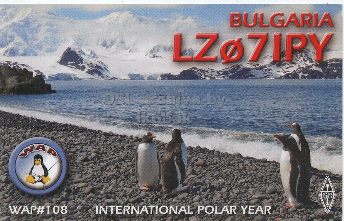 Front QSL card, of LZ07IPY to IK6CQC, April 21, 2007, SSB mode. The QSL image contains the following objects: Animal, Bird, Penguin. And contains this text: BULGARIA WAP WAP#108 INTERNATIONAL POLAR YEAR BULGARIA by WAP WAP#108 INTERNATIONAL POLAR YEAR.