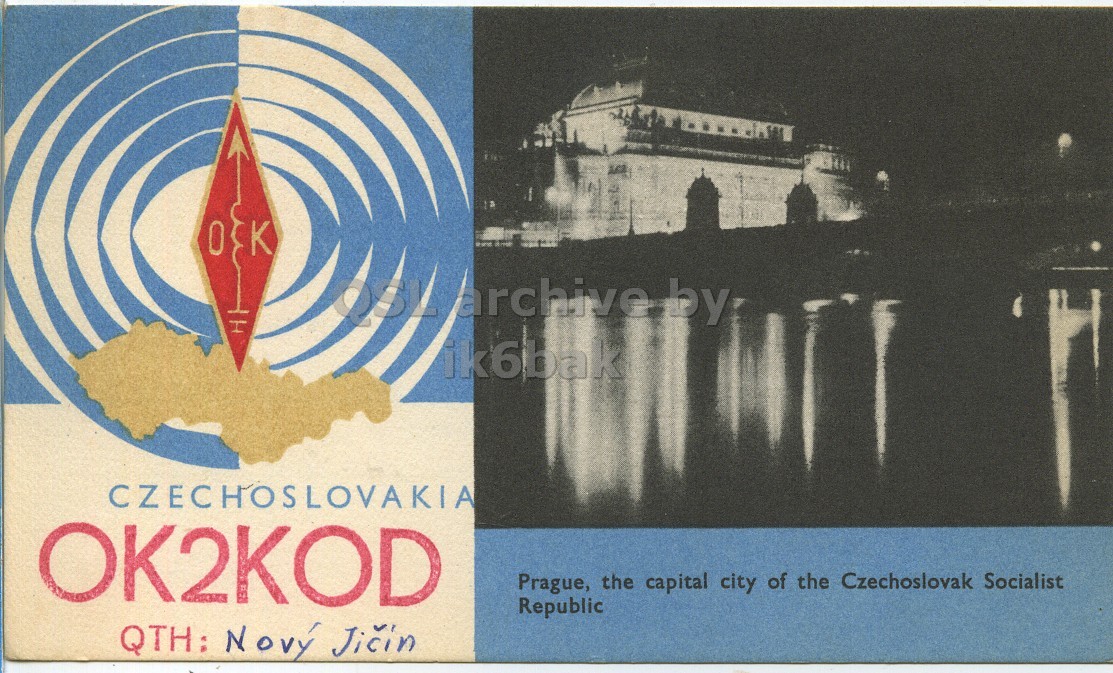 Front QSL card, of OK2KOD to I1LCN, August 15, 1963, PH mode. And contains this text: OSL archive by ik6bak CZECHOSLOVAKIA OK2KOD Prague, the capital city of the Czechoslovak Socialist Republic QTH: Novy Jicin OSL archive by ik6bak CZECHOSLOVAKIA OK2KOD Prague, the capital city of the Czechoslovak Socialist Republic QTH: Novy Jicin.