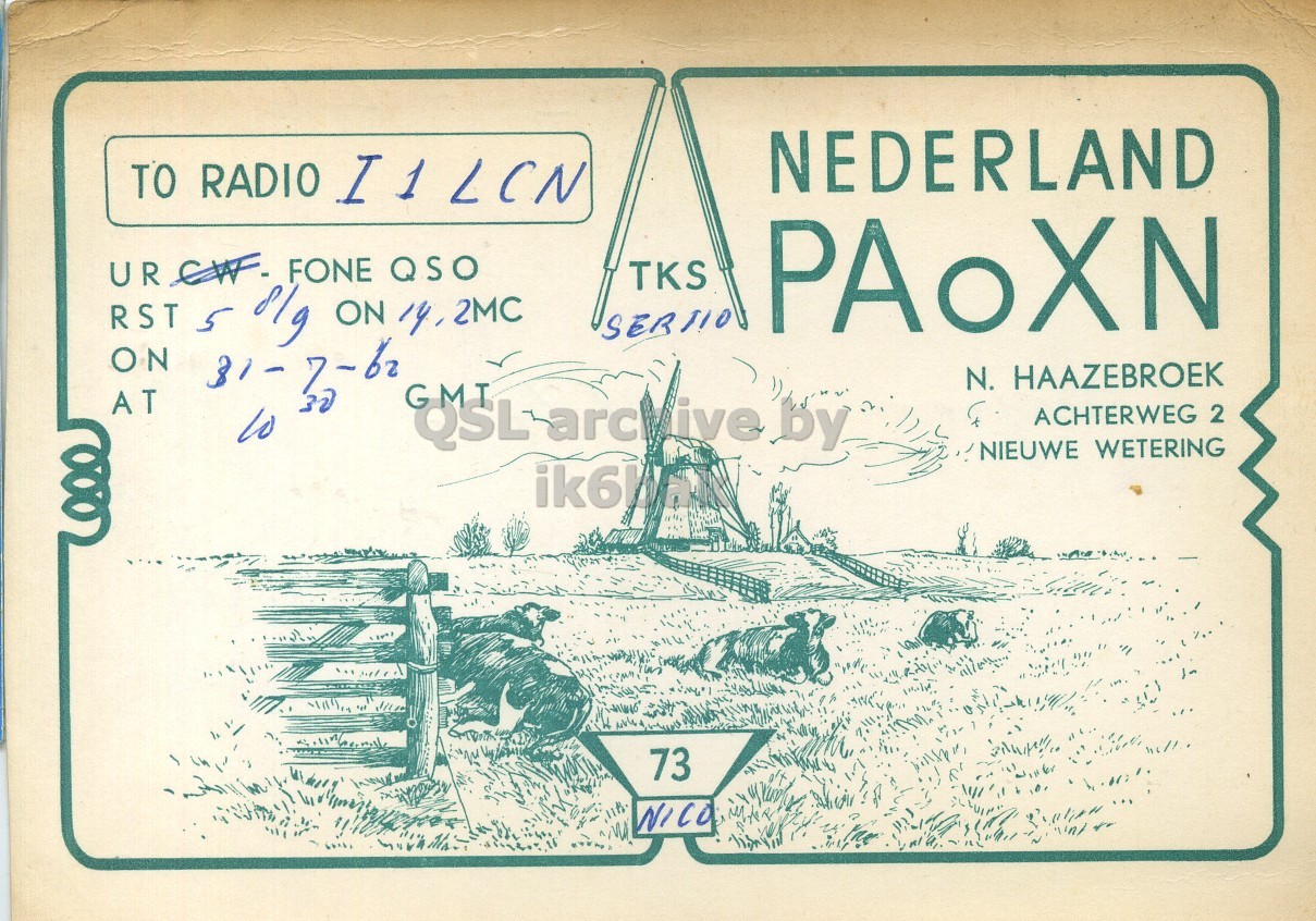 Front QSL card, of PA0XN to I1LCN, July 31, 1962, PH mode. The QSL image contains the following objects: Envelope, Mail. And contains this text: NEDERLAND TO RADIO I1LCN UR CW- FONE QSO TKS PAoXN RST 5 819 ON 14,2MC ON N. HAAZEBROEK GMT AT QSL arc live by ACHTERWEG 2 NIEUWE WETERING 73 NICO NEDERLAND TO RADIO I1LCN UR FONE QSO TKS PAoXN RST 5 ON ON N. HAAZEBROEK GMT AT QSL arc by ACHTERWEG 2 30 NIEUWE WETERING 73 NICO.
