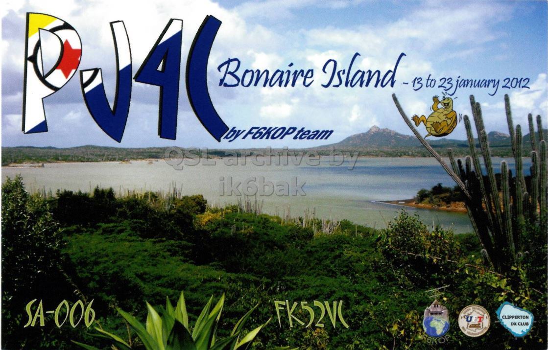 Front QSL card, of PJ4C to IK2GRA, January 22, 2012, CW mode. The QSL image contains the following objects: Land, Nature, Scenery, Sea, Vegetation. And contains this text: Bonaire Island 13 to 23january 2012 by F6KOP team ik6bak SA-006 CLIPPERTON UFT DX CLUB Bonaire Island 13 to 23january 2012 by F6KOP team by ik6bak SA-006 CLIPPERTON UFT DX CLUB.