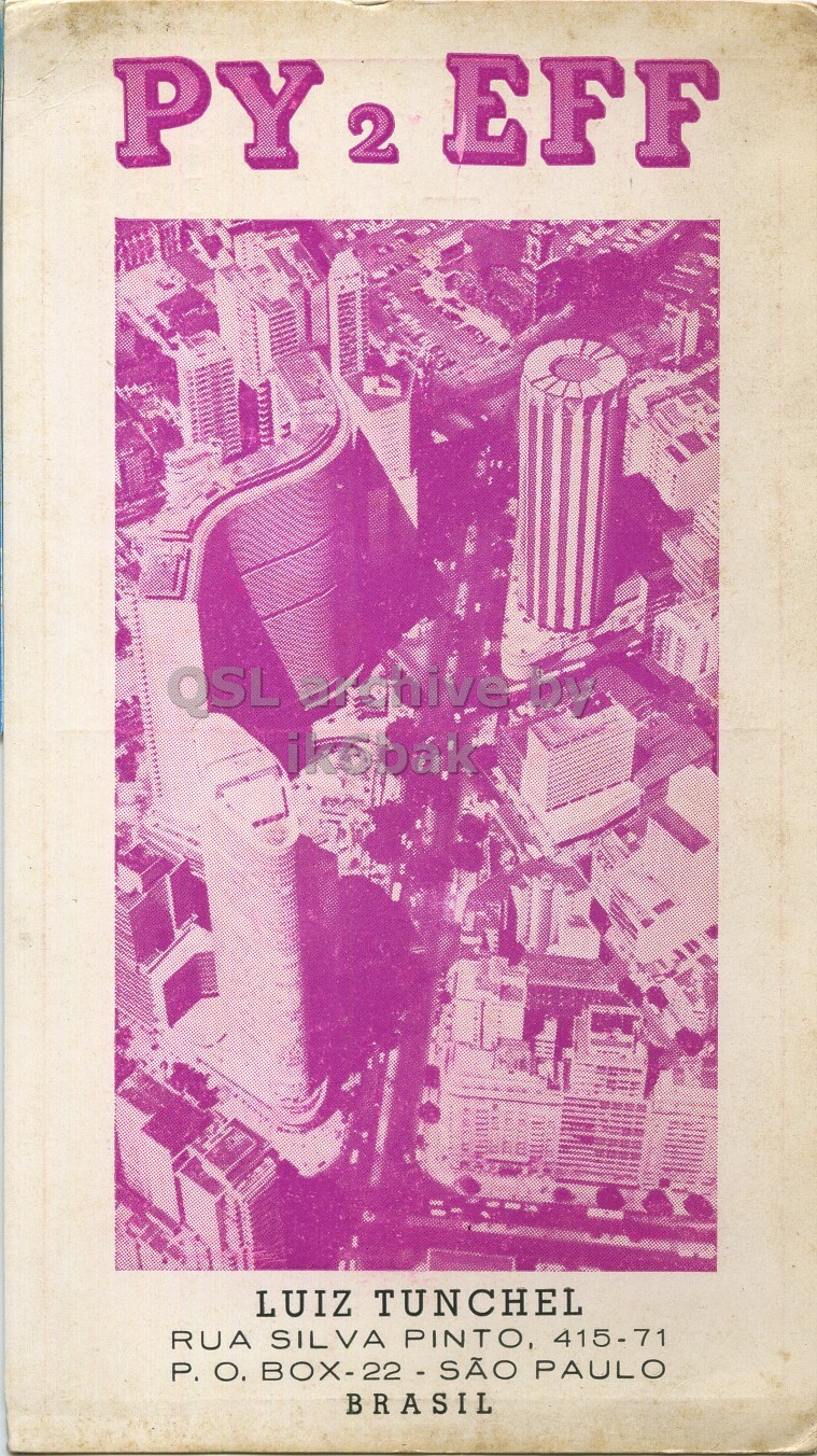 Front QSL card, of PY2EFF to I1LCN, February 25, 1971, SSB mode. The QSL image contains the following objects: Advertisement, Poster, Book, Publication, Person. And contains this text: PY2 EFF QSL LUIZ TUNCHEL RUA SILVA PINTO, 415-71 BRASIL PY2 EFF QSL LUIZ TUNCHEL RUA SILVA PINTO, 415-71 P. PAULO BRASIL.