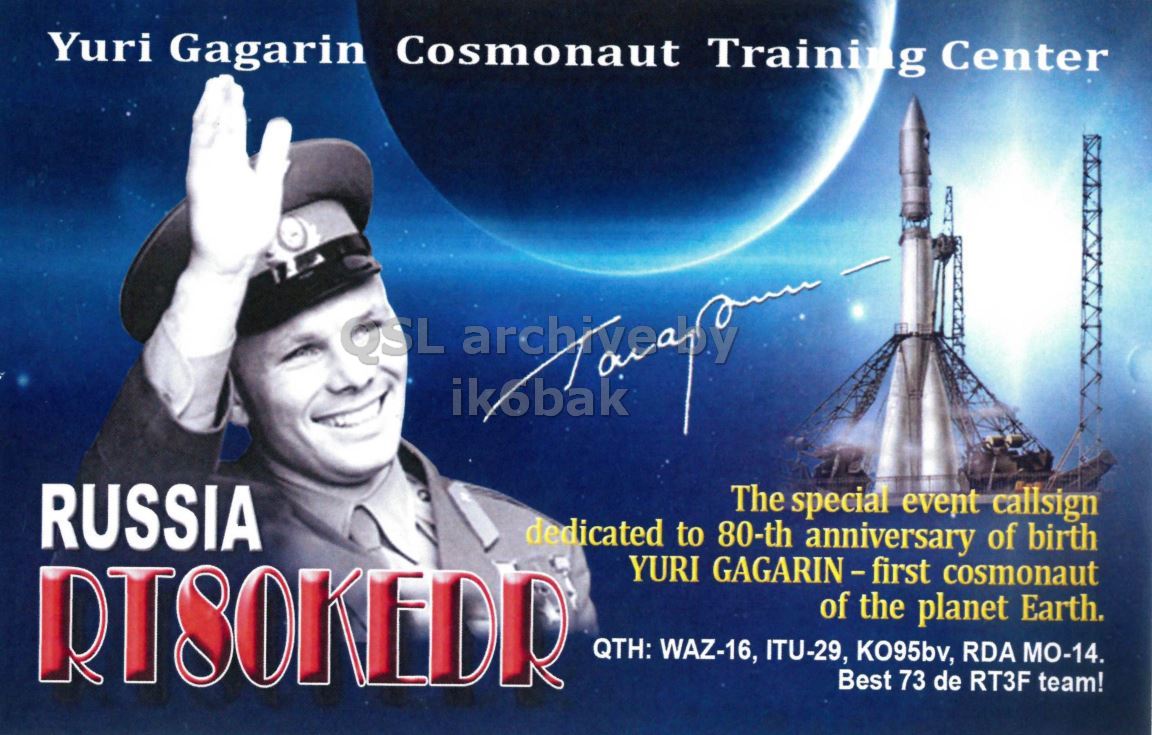 Front QSL card, of RT80KEDR to IK2GRA, April 12, 2014, CW mode. The QSL image contains the following objects: Adult, Male, Man, Person, Advertisement. And contains this text: Yuri Gagarin Cosmonaut Training Center QSL ikobak RUSSIA The special event callsign dedicated to 80-th anniversary of birth YURI GAGARIN-first cosmonaut of the planet Earth. QTH: WAZ-16, ITU-29, KO95bv, RDA MO-14. Best 73 de RT3F team!.