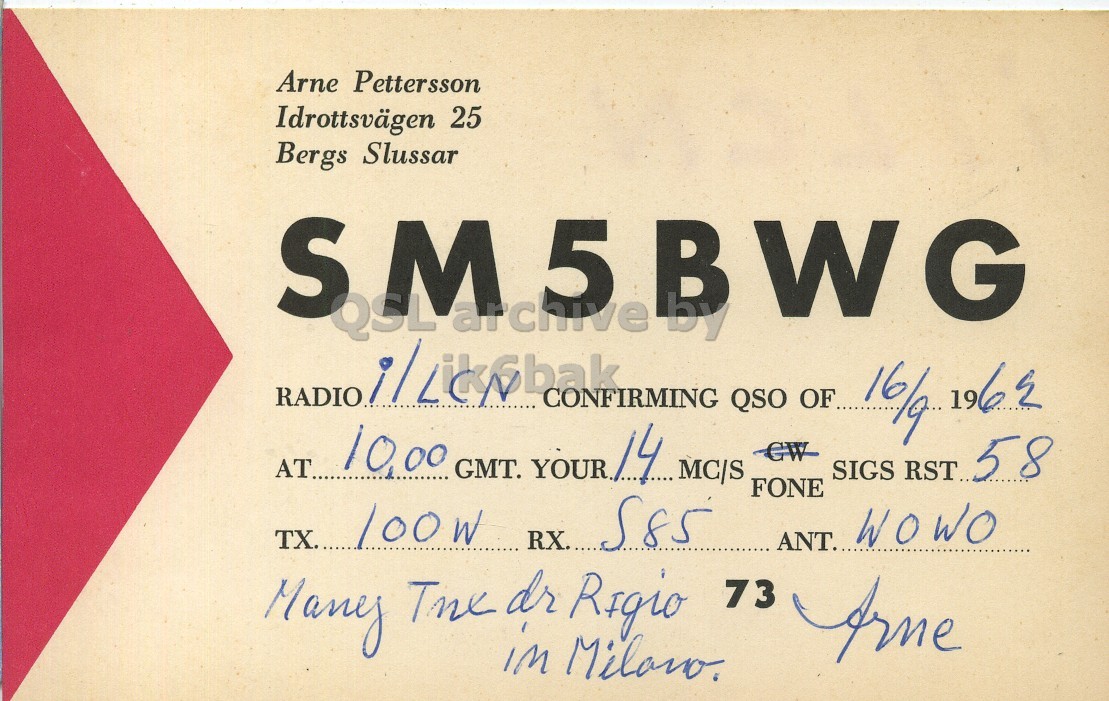 Front QSL card, of SM5CWG to I1LCN, September 16, 1962, PH mode. The QSL image contains the following objects: Advertisement, Poster. And contains this text: Arne Pettersson Idrottsvägen 25 Bergs Slussar SM5 QSL archive 5BWG CONFIRMING QSO OF.. 10,00 GMT. GW AT FONE SIGS RST 58 WOWO Many TX.... Tine in dr RX.... Milano. Regio 73 Arne ANT. Arne Pettersson Idrottsvägen 25 Bergs Slussar SM5 QSL archive 5BWG RADIO CONFIRMING QSO OF.. 10,00 GMT. GW AT FONE SIGS RST 58 WOWO Many TX.... in dr RX.... 73 ANT..