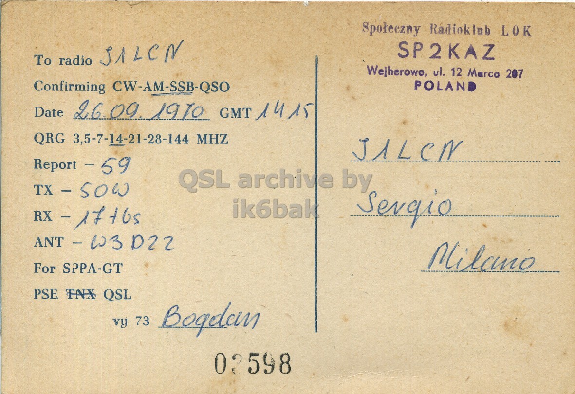 Right QSL card, of SP2KAZ to I1LCN, September 26, 1970, PH mode. The QSL image contains the following objects: Envelope, Mail, Book, Publication, Postcard. And contains this text: Spoteczny Radioklub LOK SP2KAZ To radio JALEN Wejherowo, ul. 12 Marca 207 Confirming CW-AM-SSB-QSO POLAND Date 26.09 1970 GMT 1415 QRG 3,5-7-14-21-28-144 MHZ QSL archive by TX - SOW ik6bak Sergio Milano For SPPA-GT PSE TNX QSL vy 73 Bogdem 03598 Radioklub LOK SP2KAZ To radio ul. 12 Marca 207 Confirming CW-AM-SSB-QSO POLAND Date 26.09 1970 GMT QRG 3,5-7-14-21-28-144 MHZ QSL archive by TX - SOW ik6bak Sergio Milano For SPPA-GT PSE TNX QSL vy 73 Bogdem 03598.