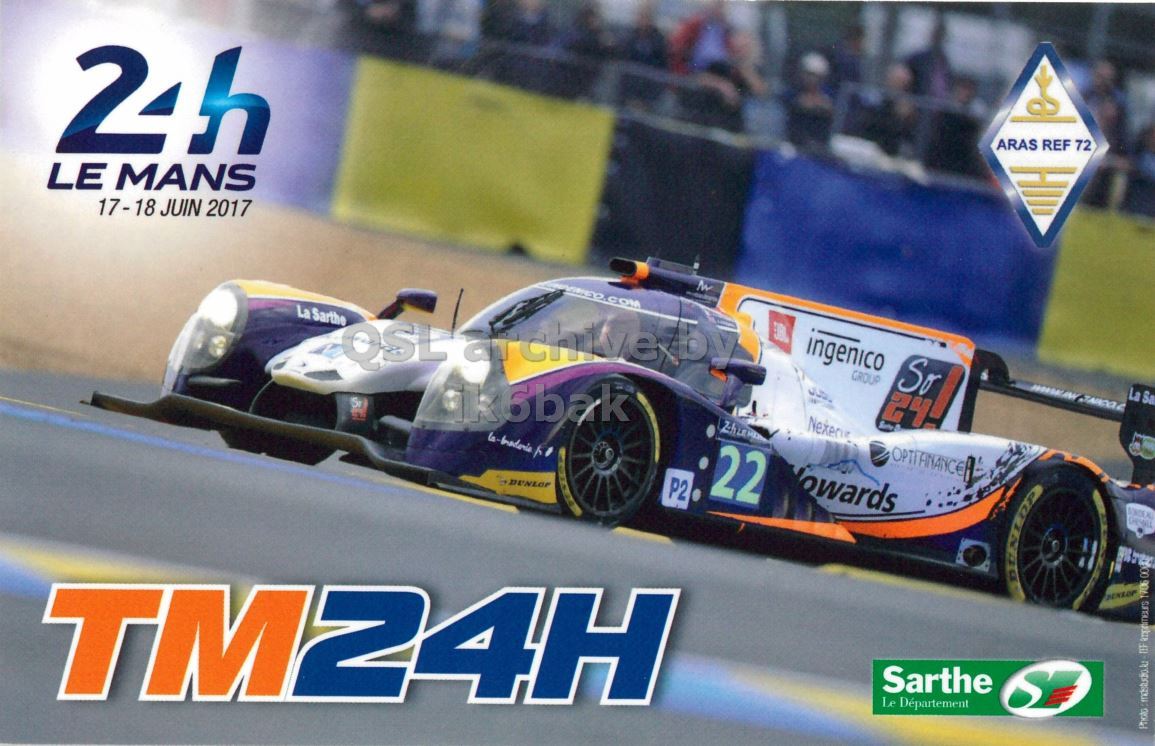 Front QSL card, of TM24H to IK2GRA, June 10, 2017, CW mode. The QSL image contains the following objects: Car, Formula One, Race Car, Vehicle, Wheel. And contains this text: ARAS REF 72 24h LE MANS 17-18 JUIN 2017 M ingenico La Sa GROUP La Sarthe 22 owards P2 DUNLOP Sarthe TM24H Le Département.