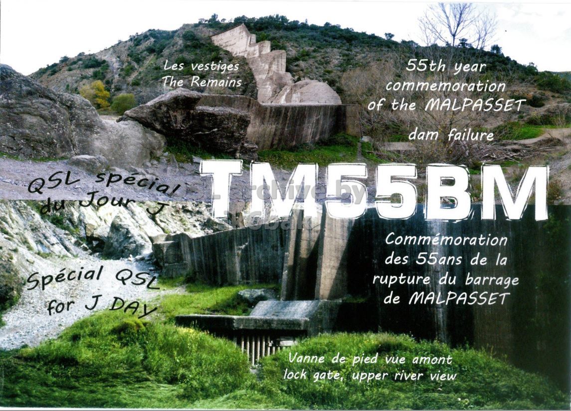 Front QSL card, of TM55BM to IK2GRA, December 2, 2014, CW mode. The QSL image contains the following objects: Outdoors, Water. And contains this text: 55th year Les vestiges The Remains commemoration of the MALPASSET dam failure QSL spécial TM55BM Commémoration des 55ans de la Spécial QSL rupture du barrage de MALPASSET for J DAY Vanne de pied vue amont lock gate, upper river view.