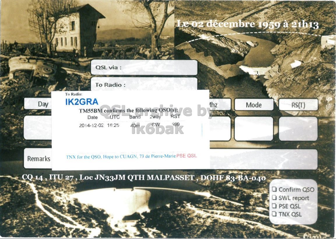 Right QSL card, of TM55BM to IK2GRA, December 2, 2014, CW mode. The QSL image contains the following objects: Outdoors, Nature, Page. And contains this text: Le 02 décembre 1959 à 21h13 QSL via : To Radio : To Radio: IK2GRA Day Mode RS(T) TM55BM Date QSL UTC Band RST by 2way CW 599 2014-12-02 18:25 TNX for the QSO, Hope to CUAGN, 73 de Pierre-Marie PSE QSL Remarks CQ 14, ITU 27, Loc JN33JM QTH MALPASSET, DOHF 83-BA-040 Confirm QSO SWL report PSE QSL TNX QSL.
