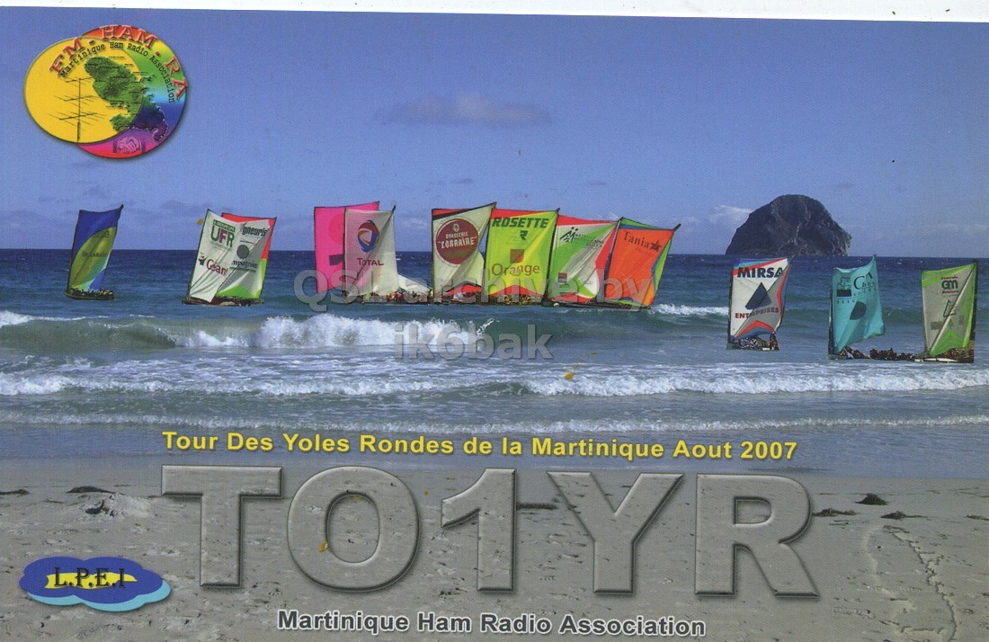 Front QSL card, of TO1YR to IK6CQC, August 1, 2007, SSB mode. The QSL image contains the following objects: Beach, Nature, Outdoors, Sea, Boat. And contains this text: G Martinique HAM Ham Radio Association RA ROSETTE UFR R TOTAL Orange MIRSA ik6bak TO: Yoles HYR de la Martinique Aout Tour Des Rondes 2007 Martinique Ham Radio Association Martinique HAM Ham Radio Association RA ROSETTE UFR R TOTAL Orange MIRSA ik6bak Yoles de la Martinique Aout Tour Des Rondes 2007 Martinique Ham Radio Association.