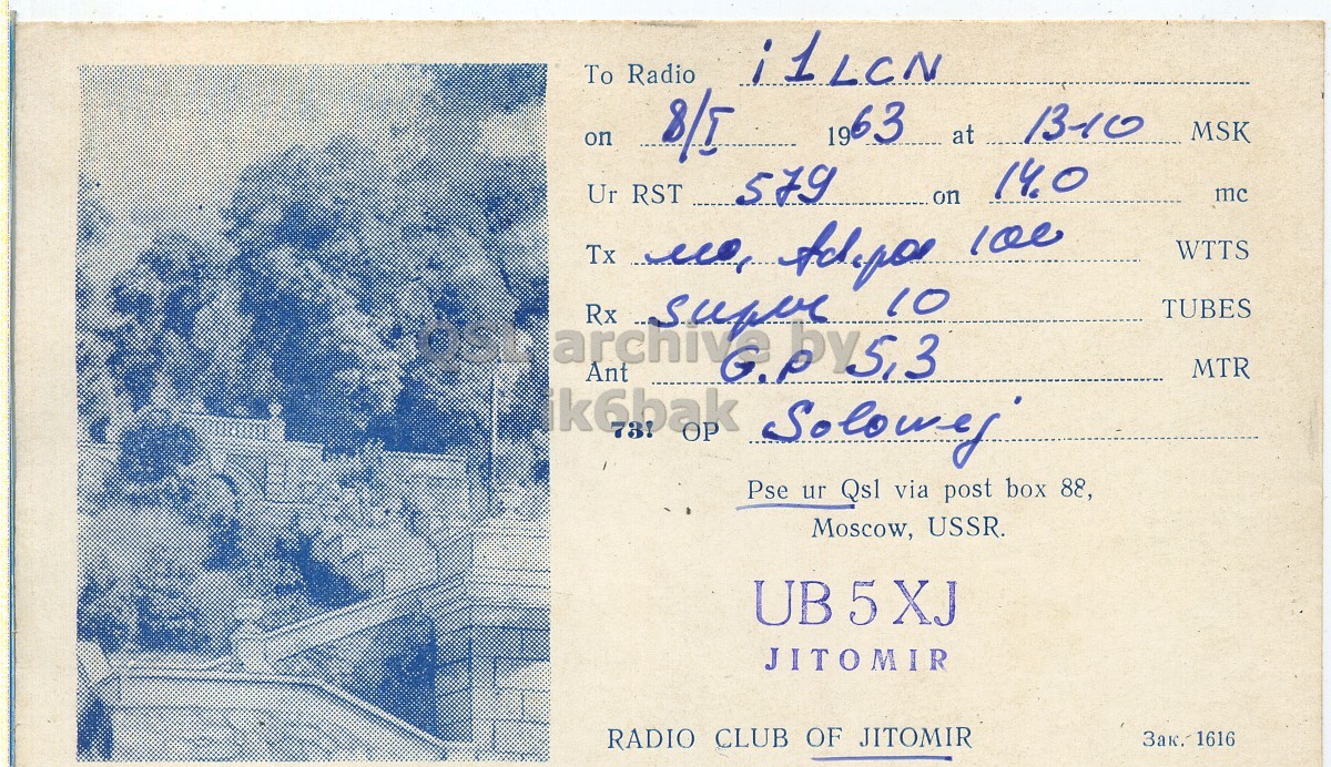 Front QSL card, of UB5XJ to I1LCN, January 8, 1963, PH mode. The QSL image contains the following objects: Mail. And contains this text: To Radio i1LCN on 8/I 1963 at 13-10 MSK 14.0 Ur RST 579 mc on WTTS Rx 10 TUBES ik6bak Ant 73! OP Solowey MTR Pse ur Qsl via post box 88, Moscow, USSR. JITOMIR RADIO CLUB OF JITOMIR To Radio i1LCN on 8/I 1963 at 13-10 MSK 14.0 Ur RST 579 mc on Tx WTTS Rx 10 TUBES ik6bak Ant 73! MTR Pse ur Qsl via post box 88, Moscow, USSR. JITOMIR RADIO CLUB OF JITOMIR.