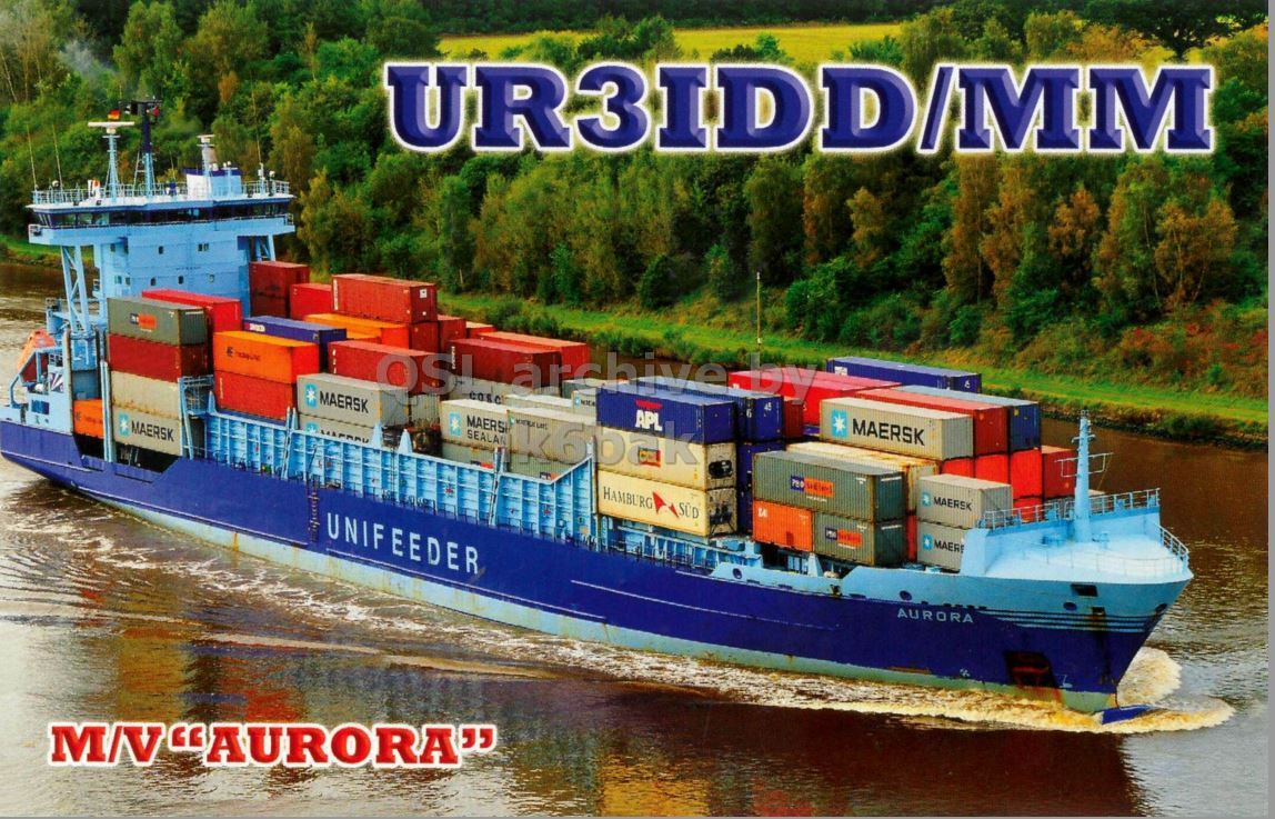 Front QSL card, of UR3IDD/MM to IK2GRA, September 27, 2013, CW mode. The QSL image contains the following objects: Cargo, Vehicle, Boat. And contains this text: UR3IDD/MM MAERSK APL MAERSK MAERS MAERSK MAEREK HAMBURG SÜD и UNIFEEDER AURORA M/V "AURORA".