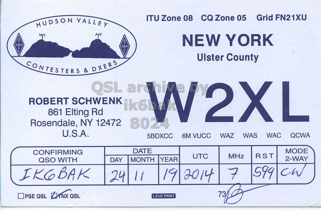 Front QSL card, of W2XL to IK6BAK, November 24, 2019, CW mode. And contains this text: ITU Zone 08 CQ Zone 05 Grid FN21XU HUDSON VALLEY A NEW YORK Ulster County CONTESTERS & DXERS archive ROBERT SCHWENK 861 Elting Rosendale, 12472 U.S.A. NY QSL Rd 8024 by 2XL WAC QCWA 6M VUCC WAZ WAS 5BDXCC DATE MODE CONFIRMING UTC MHz RST 2-WAY DAY MONTH QSO WITH YEAR 7 599 IKGBAK 11 19 24 2014 73 TNX QSL PSE QSL LZ1JZ PRINT.