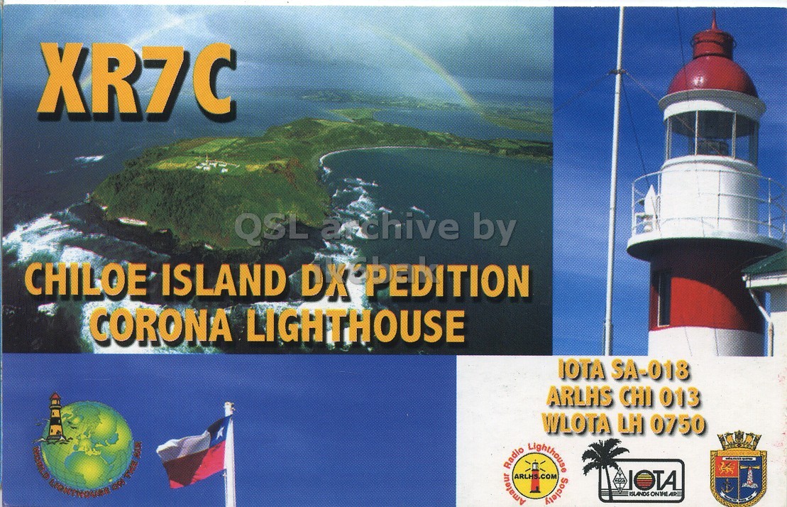 Front QSL card, of XR7C to IK6CQC, February 2, 2007, SSB mode. The QSL image contains the following objects: Land, Outdoors, Sea, Shoreline, Coast. And contains this text: XR7C CHILOE ISLAND DX PEDITION CORONA LIGHTHOUSE IOTA SA-018 ARLHS CHI 013 WLOTA LH 0750 Radio ARLHS.COM Amateur Lighthouse Society XR7C QSL by CHILOE ISLAND DX PEDITION CORONA LIGHTHOUSE IOTA SA-018 ARLHS CHI 013 WLOTA LH 0750 Radio ARLHS.COM Amateur Lighthouse Society ISLANDS.