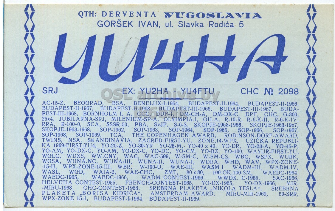 Front QSL card, of YU4HA to I2LCN, May 1, 1971, SSB mode. The QSL image contains the following objects: Book. And contains this text: QTH: DERVENTA VUGOSLAVIA GORŠEK IVAN, ul. 5 SRJ QSEX BSA, BENELUX-I-1964, CHC № 2098 AC-15-Z, BEOGRAD, BUDAPEST-II-1964, BUDAPEST-II-1966, BUDAPEST-II-1967, BUDAPEST-H-1968 BUDAPEST-III-1966, BUDAPEST-III-1967, BUDA- PEST-III-1968, BORNHOLM I. A, CCC, DUR-I, DM-CH-A, DM-DX-C, DPF, CHC, G-300, 25x4, JUBILARNA-SRJ, MILENIUM-SP-A, OLYIMPIA-I, ОН.А, R-10-R, R-6-K-II, R-6-K-IV, RRA, R-100-0, SCA, SSSR-50, РВА, SvJF, S-6-S, SKOPJE-1963-1966, SKOPJE-1963-1968, SOP-1962, SOP-1963, SOP-1964, SOP-1965, SOP-1966, THE COPENHAGEN AWARD, SOP-1968, SOP-1969, TCA, ROBINSON-DORF-AWARD, TWINS, NSA, SKANDINAVIA, ZAGREB-FIRST-YU, ZONE, ,14-WPX, KA 1969-FIRST-YU4, YO-20-Z, YO-30-YR YO-25-M,- YO-40 X 40. YO-DR, YO-23-A, YO-45-P, YO-AM, YO-DX-C, YO-AM, YO-DX-C, YO-DC, YO-CM, YO-BZ, YO-100, WAYUR-FIRST-YU, WGLC, WDXS, WW.CNY, QTH: DERVENTA VUGOSLAVIA IVAN, ul. 5 SRJ U Slavka BSA, BENELUX-I-1964, CHC № 2098 AC-15-Z, BEOGRAD, BUDAPEST-II-1964, BUDAPEST-II-1966, BUDAPEST-II-1967, BUDAPEST-H-1968 BUDAPEST-III-1966, BUDAPEST-III-1967, BUDA- PEST-III-1968, BORNHOLM I. A, CCC, DM-CH-A, DM-DX-C, CHC, G-300, JUBILARNA-SRJ, MILENIUM-SP-A, OLYIMPIA-I, R-10-R, R-6-K-II, R-6-K-IV, RRA, R-100-0, SCA, SSSR-50, SvJF, S-6-S, SKOPJE-1963-1966, SKOPJE-1963-1968, SOP-1962, SOP-1963, SOP-1964, SOP-1965, SOP-1966, THE COPENHAGEN AWARD, SOP-1968, SOP-1969, TCA, ROBINSON-DORF-AWARD, TWINS, NSA, SKANDINAVIA, ZAGREB-FIRST-YU, ZONE, ,14-WPX, REPUBLI- 1969-FIRST-YU4, YO-20-Z, YO-30-YR YO-25-M,- YO-40 40. YO-DR, YO-23-A, YO-45-P, YO-AM, YO-DX-C, YO-AM, YO-DX-C, YO-DC, YO-CM, YO-BZ, YO-100, WAYUR-FIRST-YU, WGLC, WDXS, WW.CNY,.